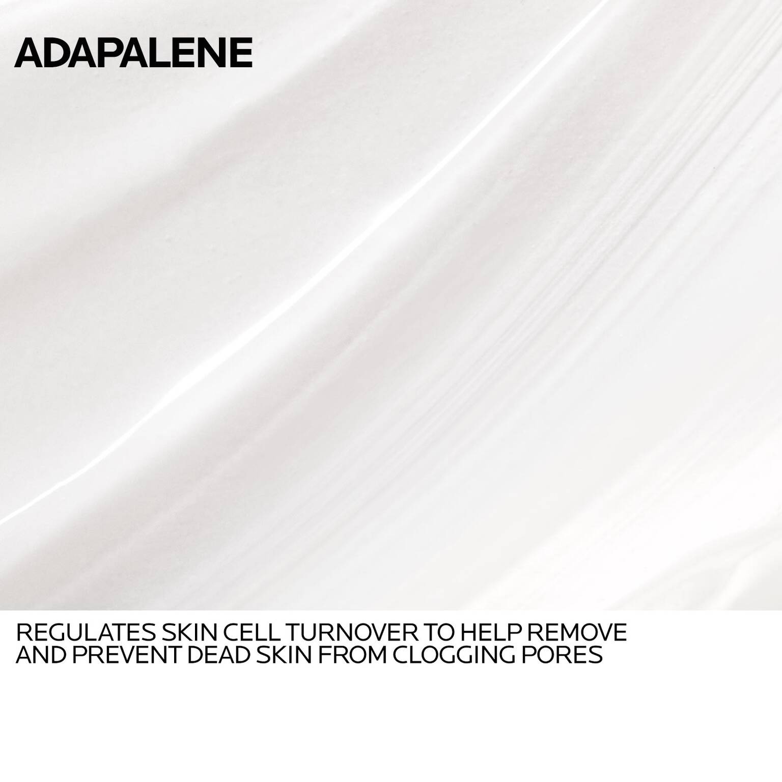 effaclar-adapalene-gel-0-1-topical-retinoid-for-acne-p0 Anthelios-Adapalene-INGREDIENTS-REV-1500x1500.jpg